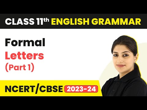 Formal Letter (Part 1) | Introduction to Writing Skills | Class 11 English Grammar