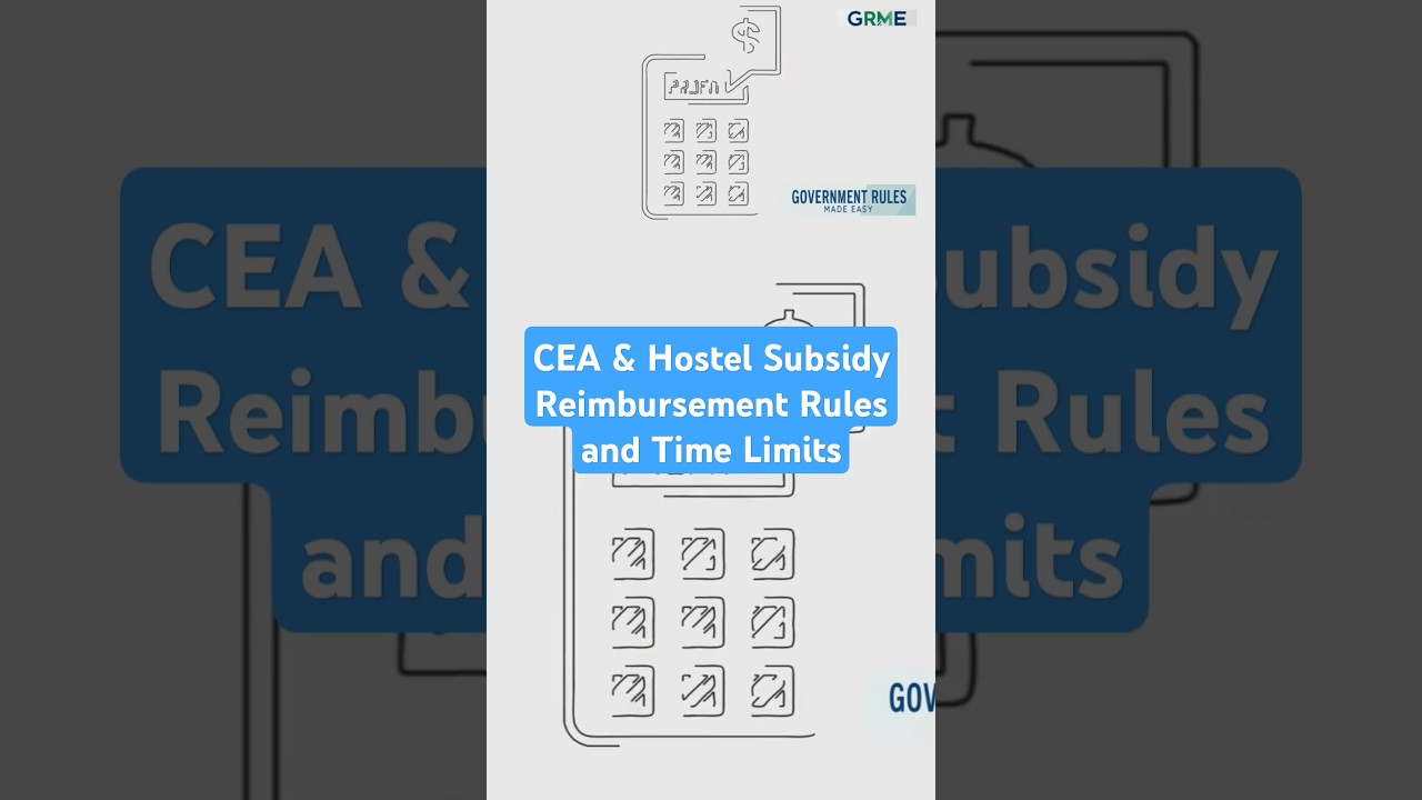 CEA & Hostel Subsidy Reimbursement Rules and Time Limits 