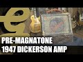 1947 Dickerson Amp | Pre-Magnatone