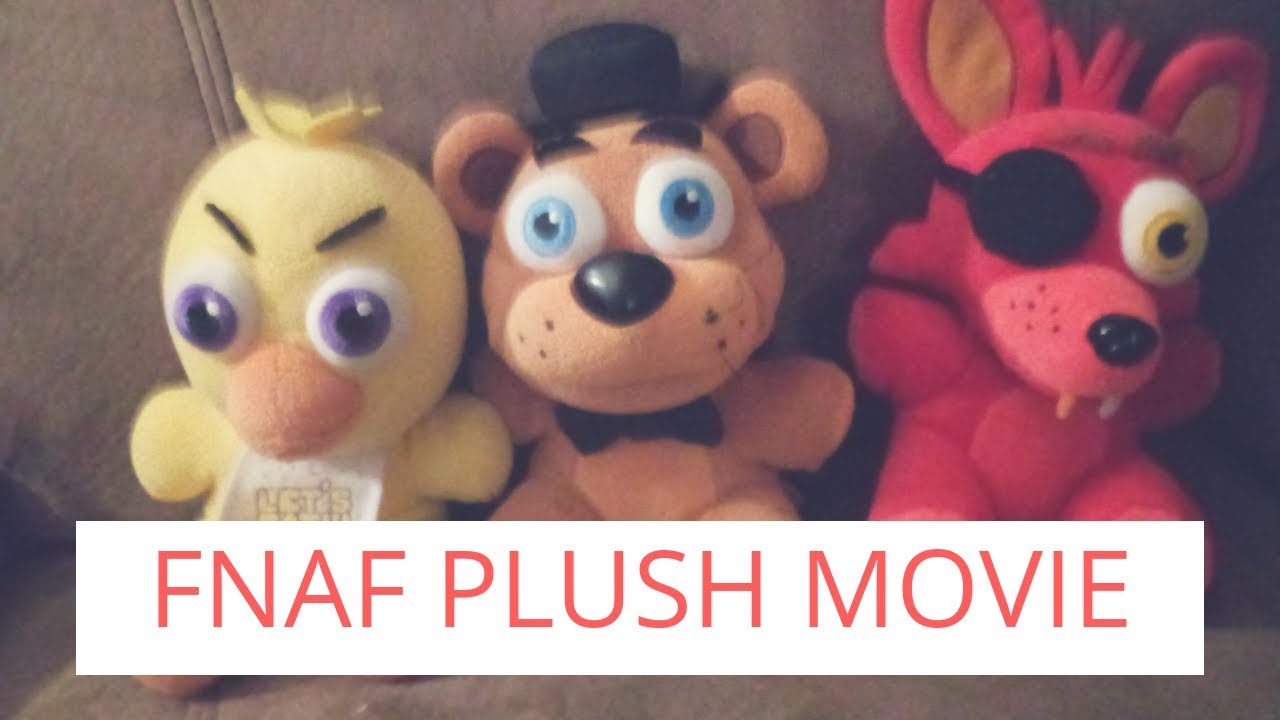 FNAF Plush Movie - YouTube