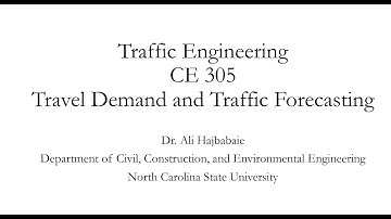 Traffic Engineering (CE 305) Lecture 24 - Traffic Demand Forecast 2