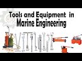 Types of tools and equipment used in marine engineering