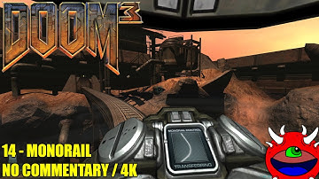 Doom 3 - 14 Monorail - 4K No Commentary