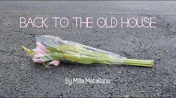 Back to the old house short film by Milla Matallana