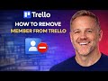 How to remove member from trello 