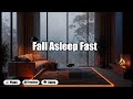 Heavy Rain for Sleeping Fast with Calm Piano and Fireplace Night Atmosphere