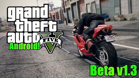 🔴 GTA 5 on Android -Beta v1.3