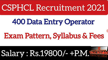 Data Entry Operator Recruitment in CSPHCL 2021|Exam Pattern, Syllabus & Fees for data entry operator
