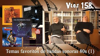 Vloj 158: Los mejores temas de bandas sonoras 80s (80-84 parte 1)