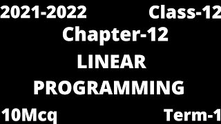 Famous CBSE CLASS-12 MATHS CHAPTER-12 LINEAR PROGRAMMING 10 MCQ QUESTIONS FOR TERM-1 Net Worth