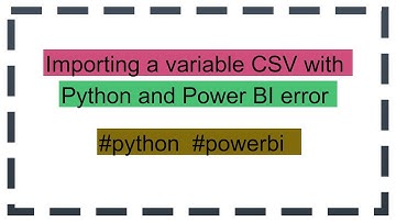 Importing a variable CSV with Python and Power BI error