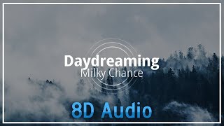 Milky Chance - Daydreaming (feat. Tash Sultana)『8D Audio』