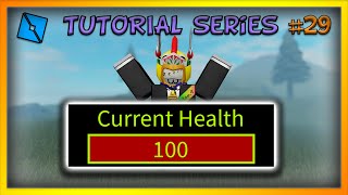 Creating a Custom Health Bar - ROBLOX Studio Tutorial Series [EP 29]