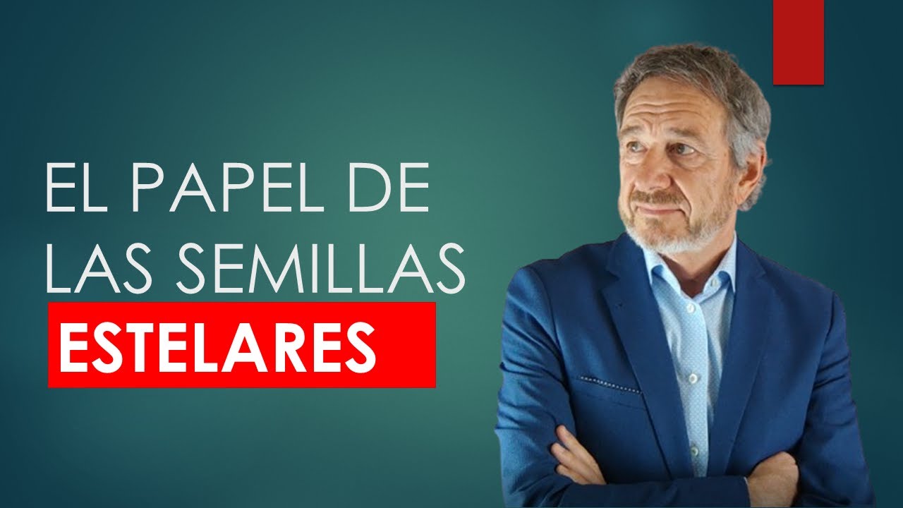El papel de las Semillas Estelares - YouTube