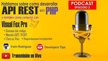 PODCAST 2 Creación de API REST en PHP y Consumo en Visual FoxPro