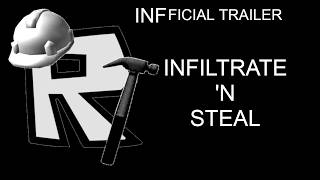 INFILTRATE 'N STEAL OFFICIAL TRAILER (very high quality)