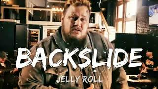 Jelly Roll - Backslide (Lyrics)