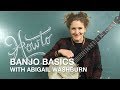 Banjo basics with abigail washburn