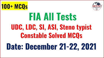 FIA Paper Solved MCQs December 21- 22, 2021 | Assistant, SI, ASI, UDC, LDC, and Constable Tests MCQs