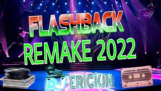 set FLAHS REMAKE 2022 DJ ERICKJN (80 e 90)