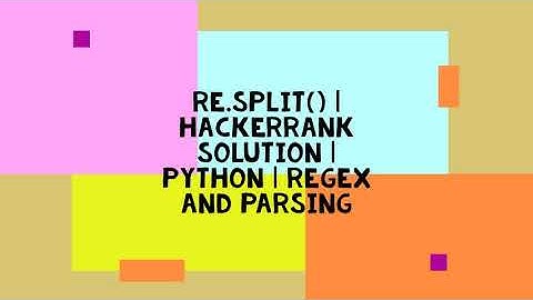 RE.SPLIT() | HACKERRANK SOLUTION | PYTHON | REGEX AND PARSING