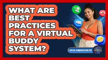 What Are Best Practices For A Virtual Buddy System?