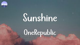 OneRepublic - Sunshine (Lyrics)