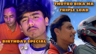 Birthday Special Vlog Thotro Bike Ma Triple Load Daily Vlog Day - 7 Ankeet Chhetri