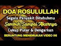 Doa rosulullah  insyaallah sep4rah apapun sakitmu pasti sembuhgus sayyid husein