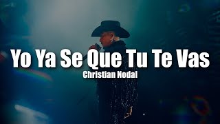 Miniatura de vídeo de "Christian Nodal - Yo Ya Se Que Tu Te Vas | LETRA / LYRIC |"