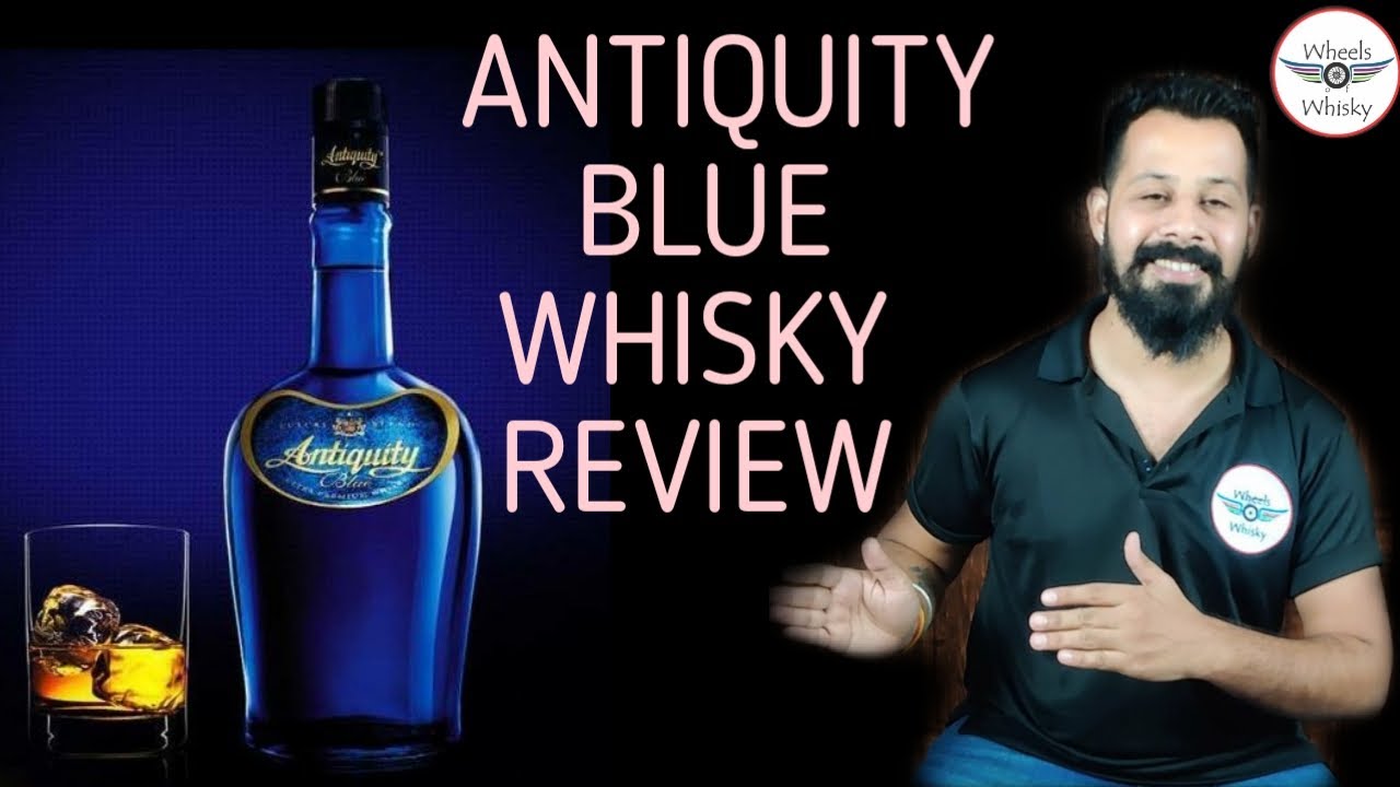 Antiquity Blue Whisky Review Price Taste Nosing In Hindi Youtube
