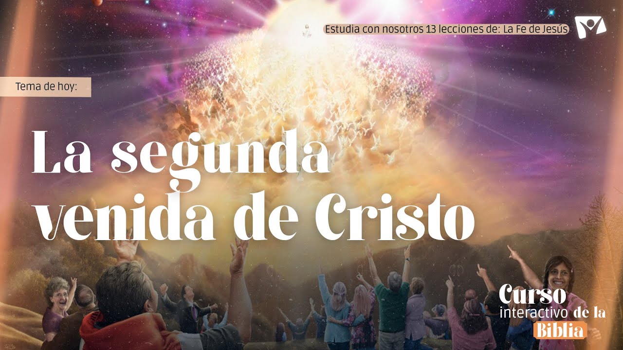 Lección 4 | LA SEGUNDA VENIDA DE CRISTO Y LAS SEÑALES - LA FE DE JESÚS ...