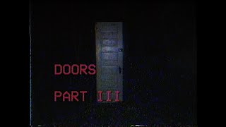 DOORS - Part III [ANALOG HORROR]