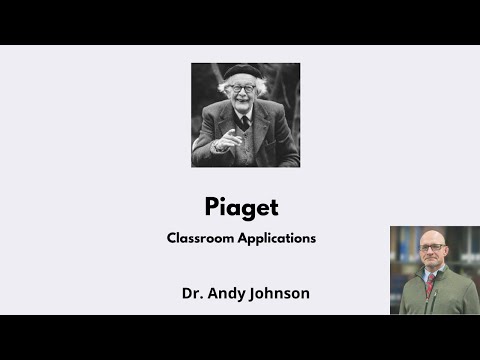 Piaget - 5: Classroom Applications