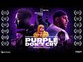 PURPLE DON T CRY Full Movie 2026 A Muslim Story From The Streets Of Toronto 