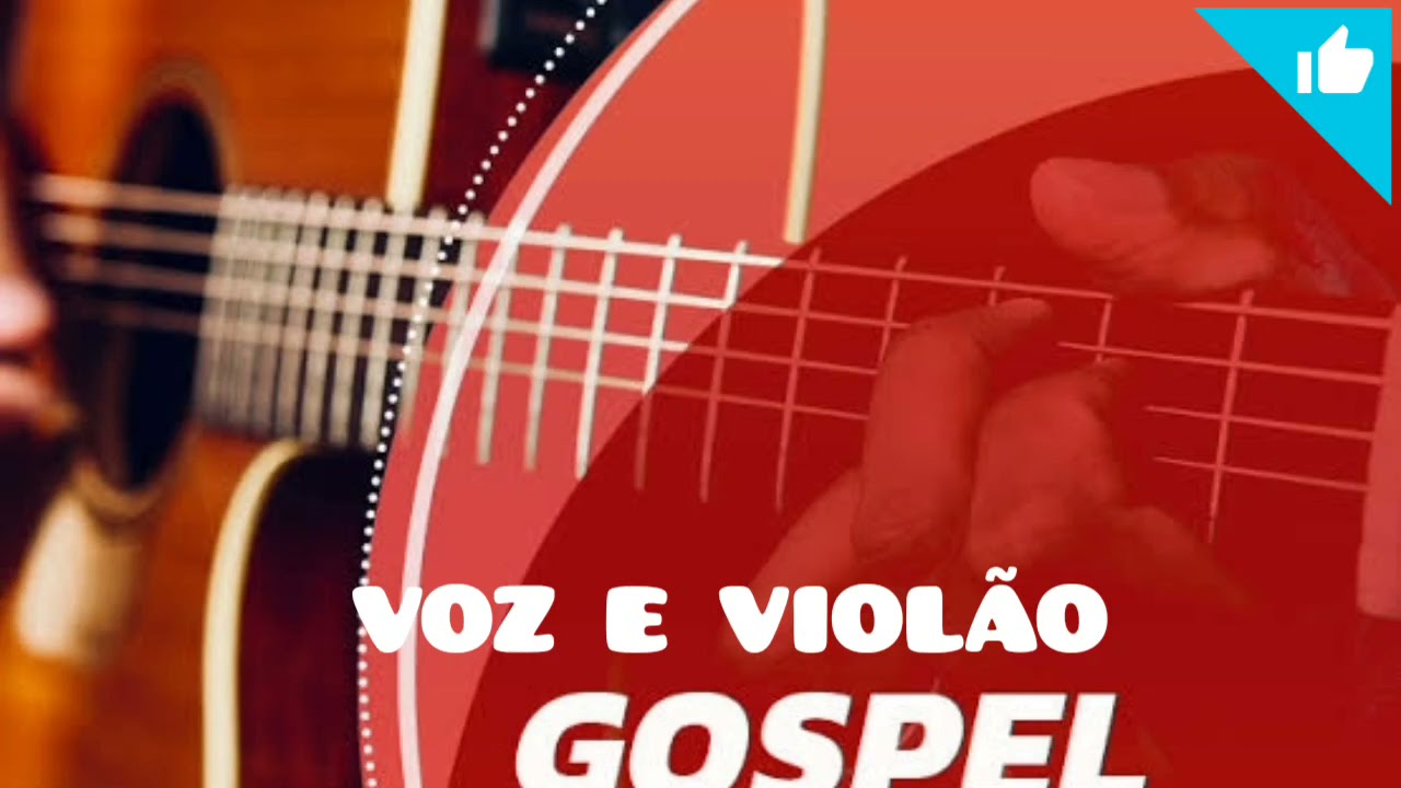 ACÚSTICO VOZ E VIOLÃO 1- LOUVORES GOSPEL - YouTube
