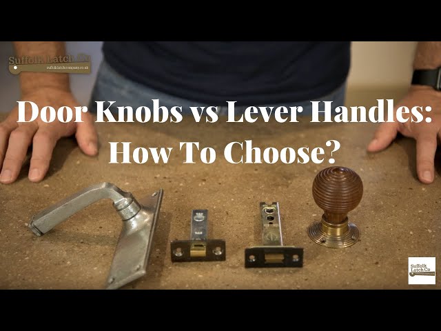 Door Knobs vs Door Lever: Which Should I Choose?