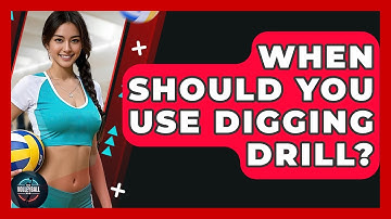 When Should You Use Digging Drill? - The Volleyball Hub