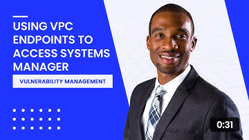 Using VPC Endpoints to Access Systems Manager
