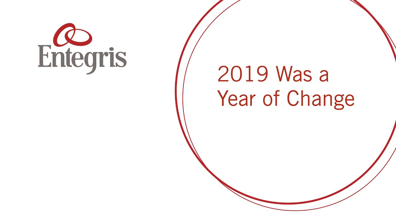 Entegris 2019 End of Year Highlights