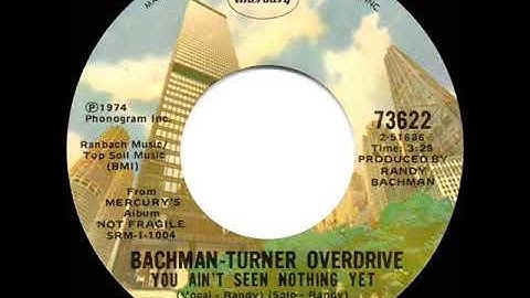 1974 HITS ARCHIVE: You Ain’t Seen Nothing Yet - Bachman-Turner Overdrive (a #1 record--stereo 45)