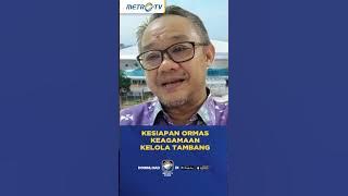 Kesiapan Ormas Keagamaan Kelola Tambang #shorts