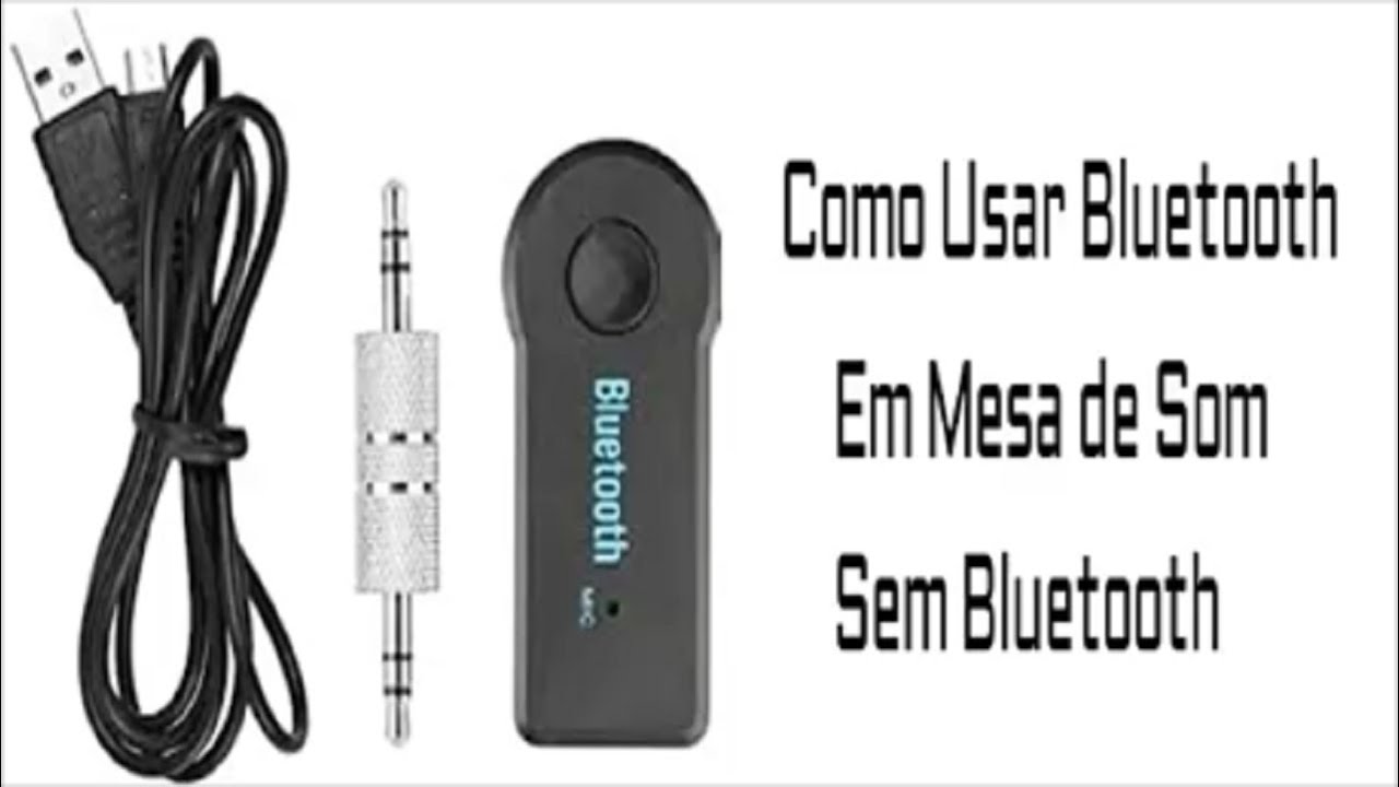 Como Usar Bluetooth Em Mesa De Som Que N o Tem Conex o Bluetooth YouTube