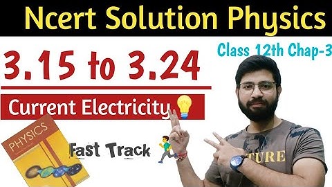 3.15 to 3.24 Chapter 3 NCERT physics solution Class12th || Current Electricity || Abhishek sahu