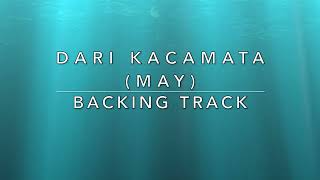 Dari Kacamata (May) - Backing Track