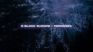 d-block europe - perkosex [ sped up + reverb ]