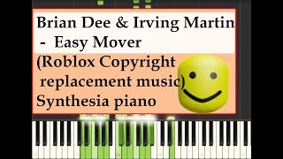 Brian Dee & Irving Martin - Easy Mover Roblox Copyright Replacement Music Synthesia Piano