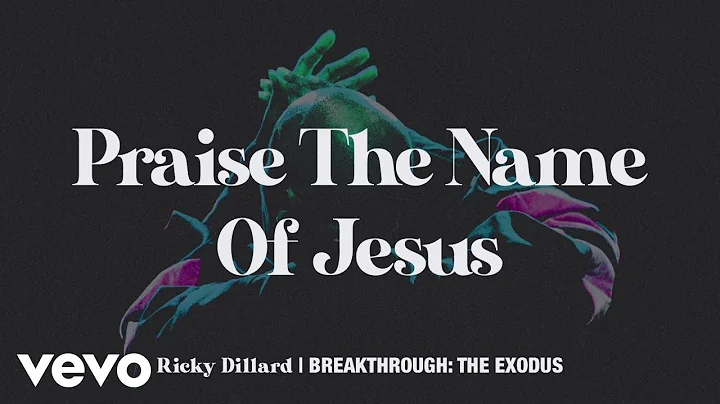 Ricky Dillard - Praise The Name Of Jesus (Audio / ...