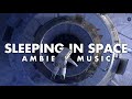 Sleeping in Space | Ambient Music