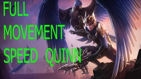 Full Movement speed Quinn [League Of Legends]